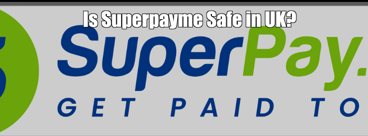 Is Superpayme Safe in UK?